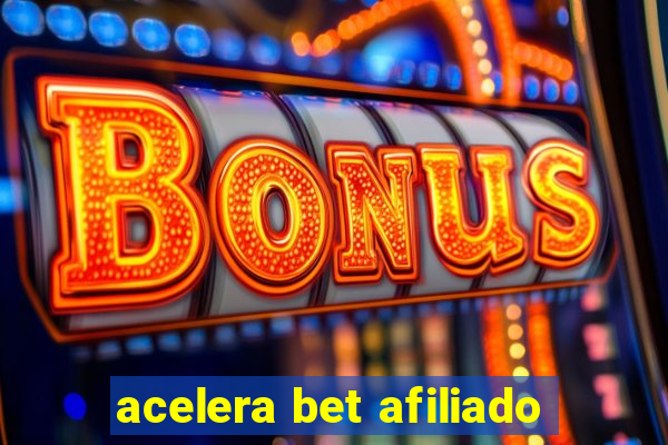 acelera bet afiliado